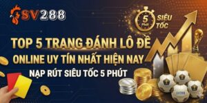 Top 5 Trang Đánh Lô Đề Online Uy Tín Nhất Hiện Nay